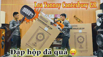 Đập hộp loa Tannoy Canterbury GR giá tốt nhất Việt Nam - Unboxing Tannoy Canterbury GR in Việt Nam