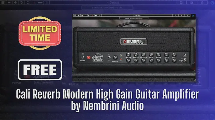 FREE FOR LIMITED TIME - Cali Reverb Modern High Gain Guitar Amplifier by Nembrini Audio - Sound Demo